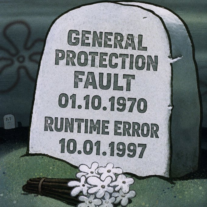 An image of a SpongeBob SquarePants-style tombstone that reads 'GENERAL PROTECTION FAULT 01.10.1970 RUNTIME ERROR 10.01.1997', with a flower bouquet resting at its base.