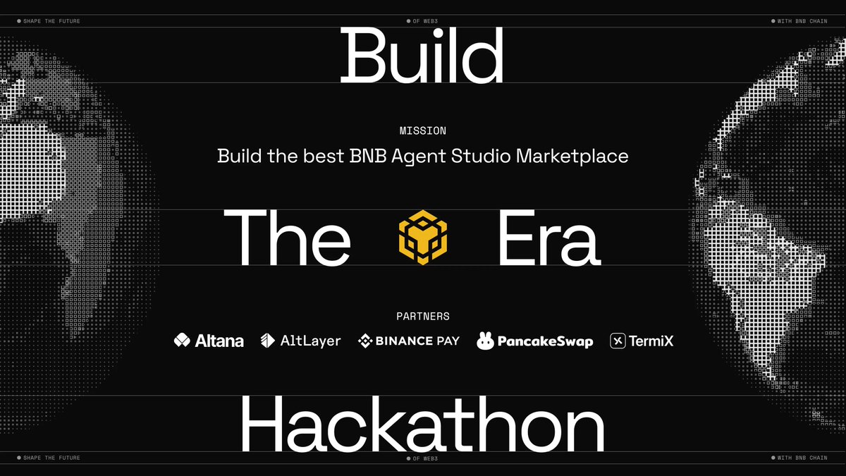 Promotional banner for "Build The Era Hackathon," featuring the mission "Build the best BNB Agent Studio Marketplace" alongside partners Altana, AltLayer, Binance Pay, PancakeSwap, and TermiX, with pixelated globe graphics and "Shape the Future of Web3 with BNB Chain" taglines. The banner directly promotes the $40,000+ prize hackathon inviting developers to build a marketplace where AI agents on BNB Smart Chain can be discovered and utilized.