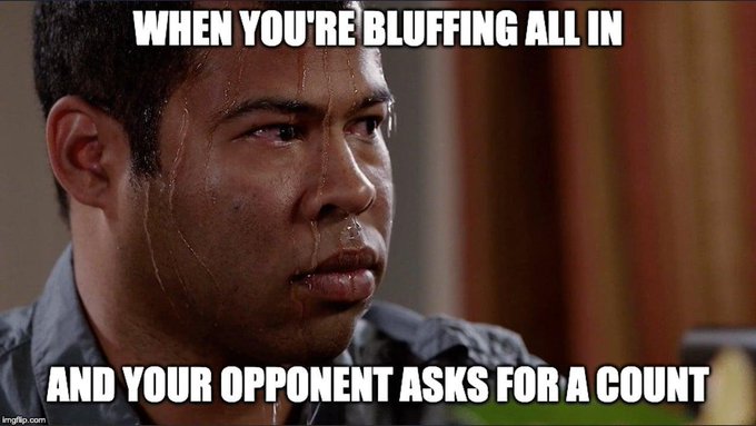 A sweaty, nervous-looking Asian man stares intensely with the caption "WHEN YOU'RE BLUFFING ALL IN AND YOUR OPPONENT ASKS FOR A COUNT." The image humorously captures the panic of a poker player waiting anxiously while an opponent counts chips, perfectly matching the post's joke about making "terrible poker decisions" and losing money at RON.