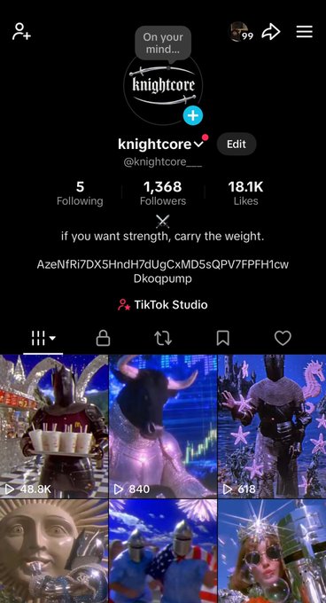 A TikTok profile page for 'knightcore' (@knightcore__) showing 1,368 followers and 18.1K likes, with the bio 'if you want strength, carry the weight' and a crypto address (AzeNfRi7DX5HndH7dUgcxMD5sQPV7FPFH1cw Dkoqpump).