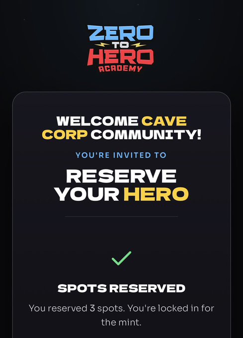 A promotional graphic with the logo 'ZERO TO HERO ACADEMY' that reads 'WELCOME CAVE CORP COMMUNITY! YOU'RE INVITED TO RESERVE YOUR HERO' and confirms 'SPOTS RESERVED' with a green checkmark.