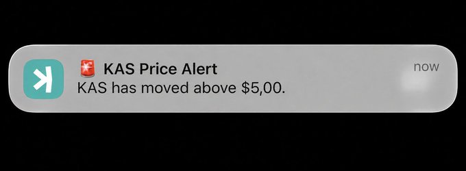 A notification banner showing a KAS price alert indicating KAS has moved above $5.00, marked 'now'.