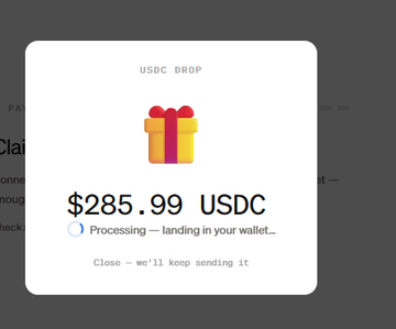 A USDC Drop notification showing a transaction of $285.99 USDC processing and landing in a wallet, with a gift box icon and the message 'Close - we'll keep sending it.'