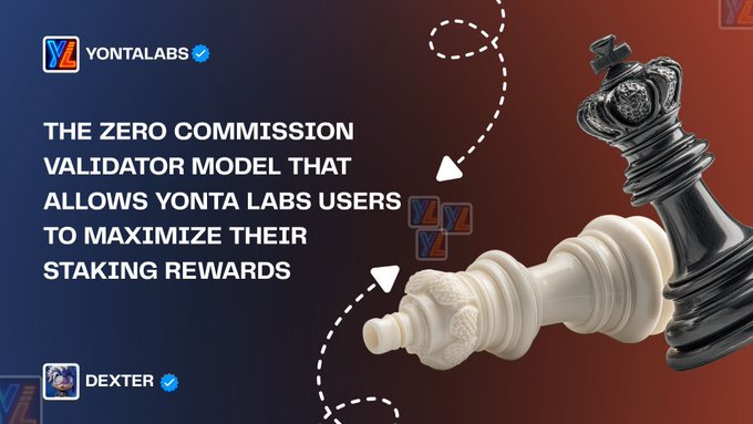 Promotional graphic for Yontalabs and DEXTER featuring chess pieces and text reading 'THE ZERO COMMISSION VALIDATOR MODEL THAT ALLOWS YONTA LABS USERS TO MAXIMIZE THEIR STAKING REWARDS.'