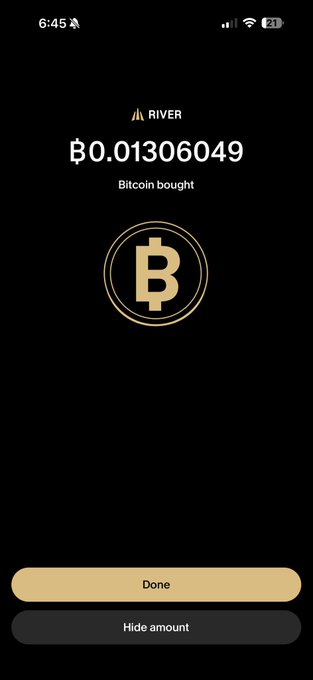 A smartphone screenshot of the River app showing a Bitcoin purchase confirmation of ฿0.01306049 ($0.01306049) at 6:45 with a gold 'B' Bitcoin symbol on a black background.