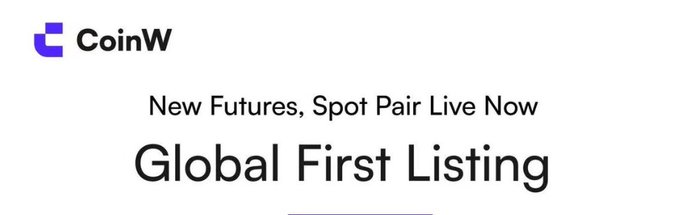 A logo and announcement for 'CoinW' cryptocurrency exchange advertising a 'New Futures, Spot Pair Live Now' and 'Global First Listing'.