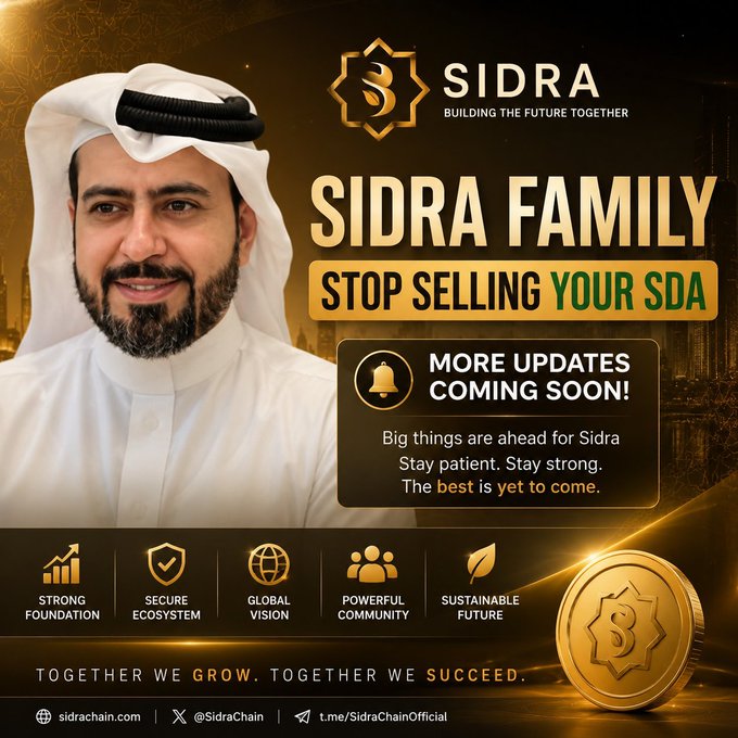 The image is a promotional graphic for Sidra featuring a man in traditional Gulf attire alongside the text "SIDRA FAMILY – STOP SELLING YOUR SDA" and "MORE UPDATES COMING SOON! Big things are ahead for Sidra. Stay patient. Stay strong. The best is yet to come." It highlights Sidra's core values (Strong Foundation, Secure Ecosystem, Global Vision, Powerful Community, Sustainable Future) with website sidrachain.com, reinforcing the post's message of encouraging holders to remain patient and hold their SDA tokens.