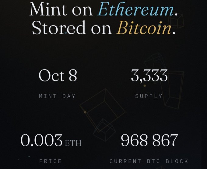 Dark promotional graphic reading 'Mint on Ethereum. Stored on Bitcoin.' with key details: 'Oct 8 MINT DAY', '3,333 SUPPLY', '0.003 ETH PRICE', and '968 867 CURRENT BTC BLOCK'.