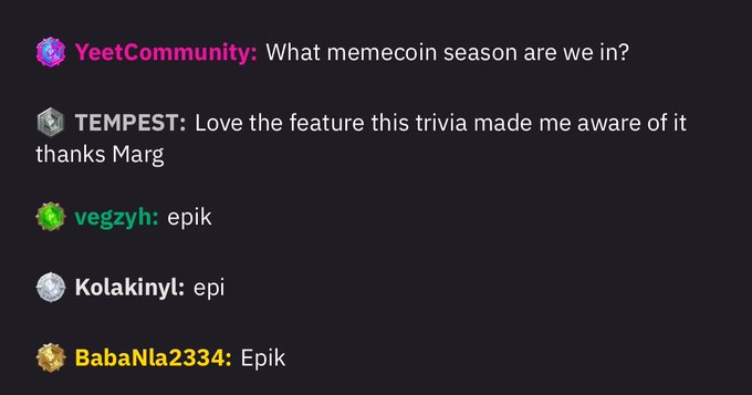 A chat thread where users respond to 'What memecoin season are we in?' with comments like 'epik', 'epi', and 'Epik'.