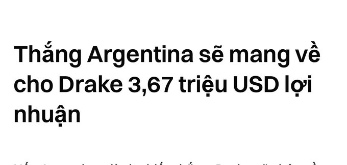 Vietnamese text headline reading 'Thắng Argentina sẽ mang về cho Drake 3,67 triệu USD lợi nhuận' (Winning against Argentina will bring Drake $3.67 million USD profit).