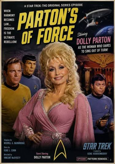 A movie poster titled "PARTON'S OF FORCE" parodying Star Trek: The Original Series, featuring Dolly Parton with crew members in a sci-fi setting, with text including "A STAR TREK: THE ORIGINAL SERIES EPISODE," "Starring DOLLY PARTON as the woman who dares to sing out of turn!", and "Directed by HERSHEL & RAINHORSE."