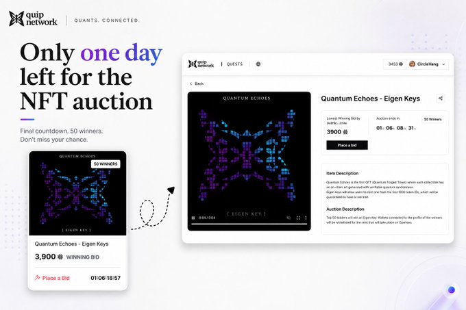 A promotional banner for Quip Network stating 'Only one day left for the NFT auction' featuring 'Quantum Echoes - Eigen Keys' with a winning bid of 3,900.