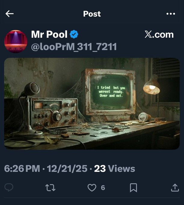 The image is a screenshot of a social media post from user "Mr Pool" (@looPrM_311_7211) featuring a weathered, abandoned-looking desk with an old CRT monitor displaying the message "I tried but you werent ready. Over and out." The post, dated 12/21/25, seems to pair the eerie "over and out" farewell on the screen with the cryptic date equation "12/21=10/21=6/28()" in the caption, suggesting a timeline or countdown reference.