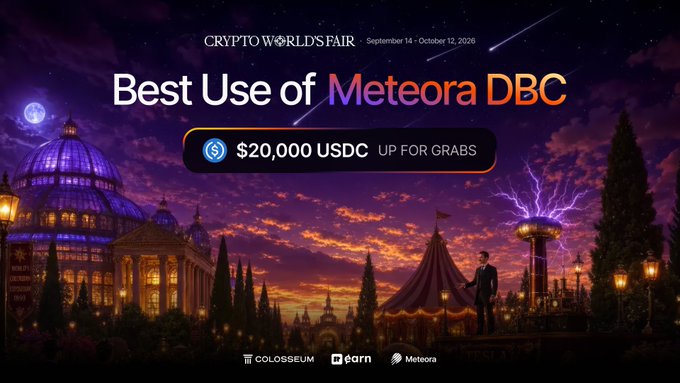A promotional banner for Crypto World's Fair (September 14 – October 12, 2026) announces a "Best Use of Meteora DBC" prize of $20,000 USDC, set against a fantasy fairground backdrop at sunset, featuring logos for Colosseum, Earn, and Meteora. The image aligns with the post by highlighting Meteora's partnership with Colosseum's Crypto World's Fair and the $20,000 USDC prize pool for 5 winners.