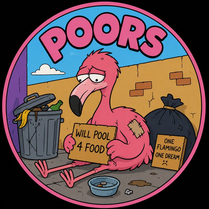 A circular cartoon illustration titled 'POORS' showing a sad pink flamingo sitting against a brick wall, holding a sign reading 'WILL POOL 4 FOOD', with another sign saying 'ONE FLAMINGO ONE DREAM', alongside a trash can and garbage bag.