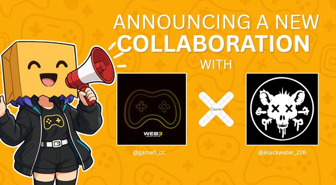An orange graphic announcing a new collaboration between 'WEB3' by @gamefi_cc and a project by @Blackwater_Z26, featuring a cartoon character with a megaphone.