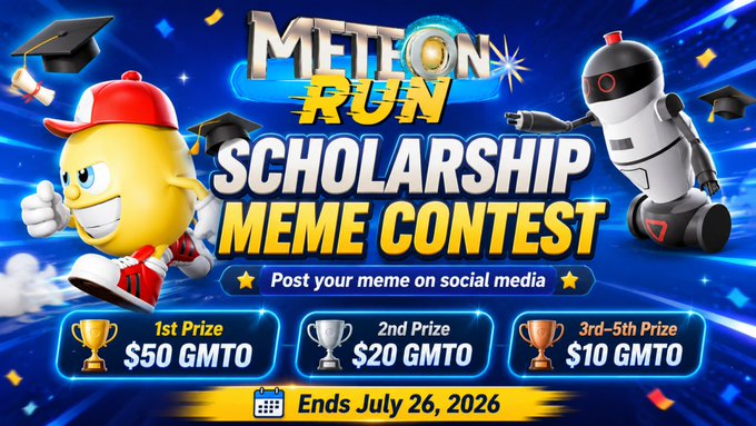 This image advertises the "METEON RUN SCHOLARSHIP MEME CONTEST" with prizes ranging from $50 to $10 worth of GMTO, ending July 26, 2026. It features cartoon characters and graphics related to education and competition to promote the event.