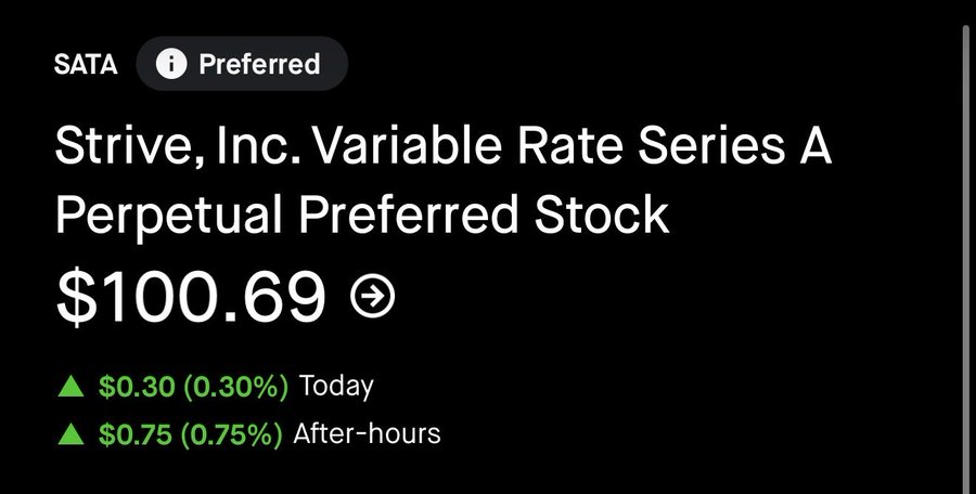 A stock ticker shows Strive, Inc. Variable Rate Series A Perpetual Preferred Stock (SATA) trading at $100.69, up $0.30 (0.30%) today and an additional $0.75 (0.75%) after-hours.