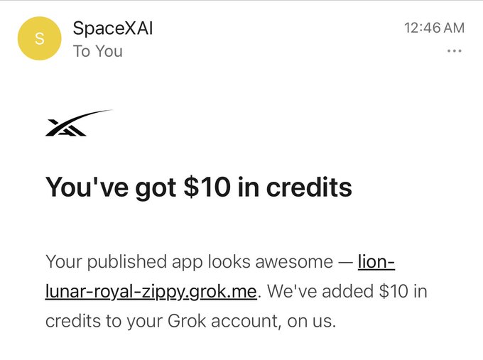 A screenshot of an email from SpaceXAI states 'You've got $10 in credits' and mentions a published app called 'lion-lunar-royal-zippy.grok.me'.