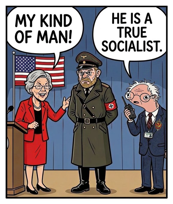This political cartoon depicts Elizabeth Warren saying "MY KIND OF MAN!" to a figure in Nazi uniform, while Bernie Sanders, adorned with a hammer and sickle, calls the Nazi figure "HE IS A TRUE SOCIALIST." The image satirically equates certain political ideologies by conflating socialism with Nazism.