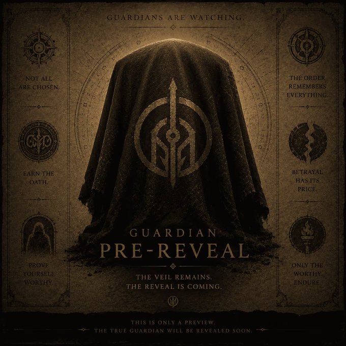 A dark fantasy 'Guardian Pre-Reveal' promotional poster featuring a hooded figure with a sword emblem, surrounded by text like 'GUARDIANS ARE WATCHING,' 'NOT ALL ARE CHOSEN,' 'THE ORDER REMEMBERS EVERYTHING,' and 'THE VEIL REMAINS. THE REVEAL IS COMING.'