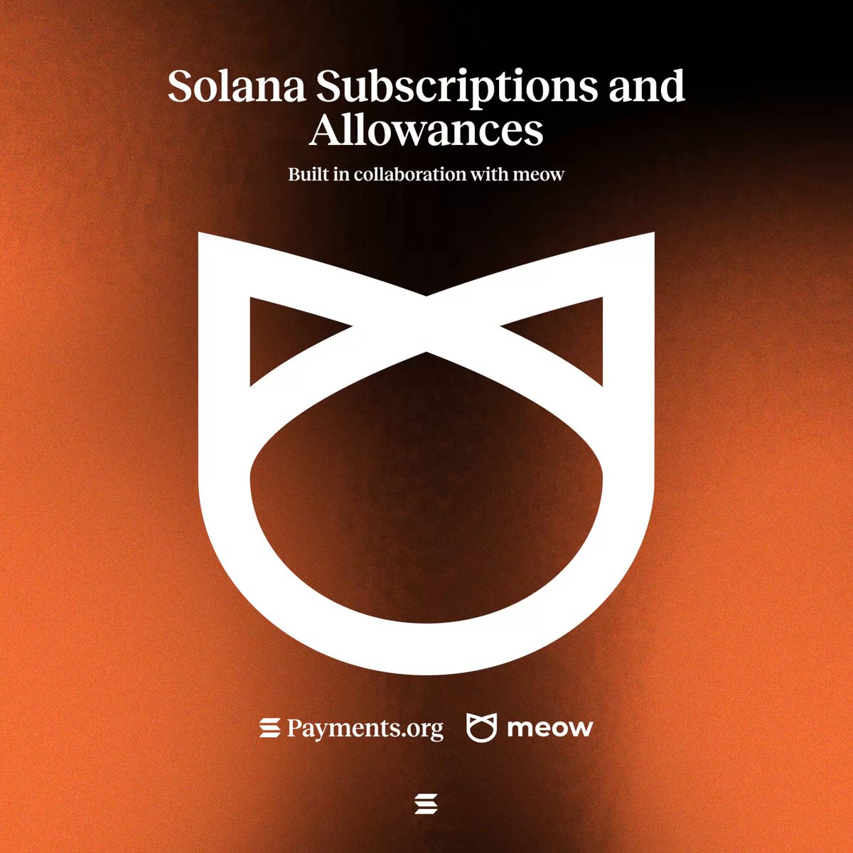 The image features an orange background with white text that reads "SOLANA SUBscriptions & ALLOWANCES". Below this, there are two logos - one for a payment platform called @Meow and another for a company named @Solana on subscriptions and allowances. The text also mentions the collaboration between @solana and @meow in creating these platforms.