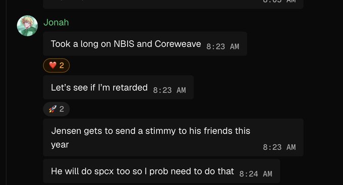 A screenshot of a Discord chat shows user "Jonah" stating "Took a long on NBIS and Coreweave," followed by "Let's see if I'm retarded," and "Jensen gets to send a stimmy to his friends this year," before noting "He will do spcx too so I prob need to do that." The messages timestamped at 8:23 and 8:24 AM reflect Jonah openly sharing his bullish pre-earnings thesis on NBIS and CRWV directly within the execution environment.