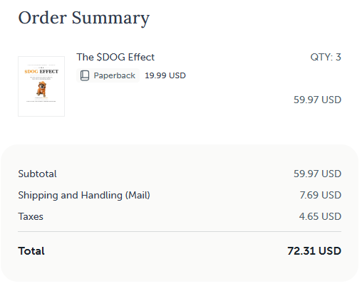 An order summary for a paperback book titled 'The SDOG Effect' showing a quantity of 3 at $19.99 each, with a subtotal of $59.97 USD, shipping of $7.69 USD, taxes of $4.65 USD, and a total of $72.31 USD.