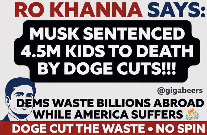 The image features a political poster that reads "Ro the Robber says: Musk Sentenced 4.5m kids to death by Dogge Cuts! Dem waste billions abroad while America sufferers. No spin here." The poster is designed with a cartoon of a man wearing a suit and tie, who appears to be speaking out against the government's decision to sentence children to death for wasting resources on foreign aid.

The poster also includes text that reads "No spin here," which suggests that the message is meant to be taken at face value without any hidden meanings or interpretations. The poster aims to convey a strong and direct call to action, urging people to take immediate steps against this policy.