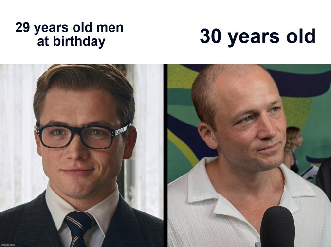 A comparison meme with "29 years old men at birthday" showing Tobey Maguire in glasses, and "30 years old" showing a man with a shaved head and slight smirk.