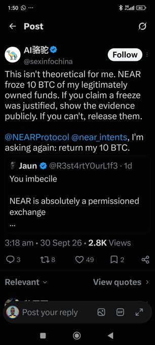 A screenshot of an X/Twitter post by user 'AI骆驼' (@sexinfochina) complaining about a freeze on their 10 BTC funds and tagging @NEARProtocol and @near_intents, quoting a reply from 'Jaun' (@R3St4rtY0urL1f3) calling them an imbecile.