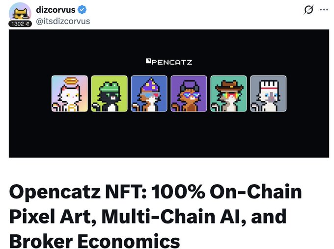 A screenshot of a tweet from @itsdizcorvus showing six colorful pixel art cat NFTs with the "OPENCATZ" label above them, promoting the Opencatz NFT project described as 100% on-chain pixel art with multi-chain AI and broker economics.