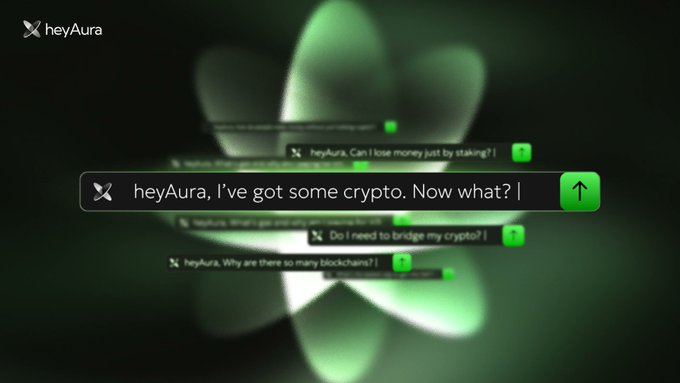 A dark green-themed chatbot interface for 'heyAura' displays a chat input box with the typed message 'heyAura, I've got some crypto. Now what?' alongside example conversation prompts about staking, bridging, and blockchains.