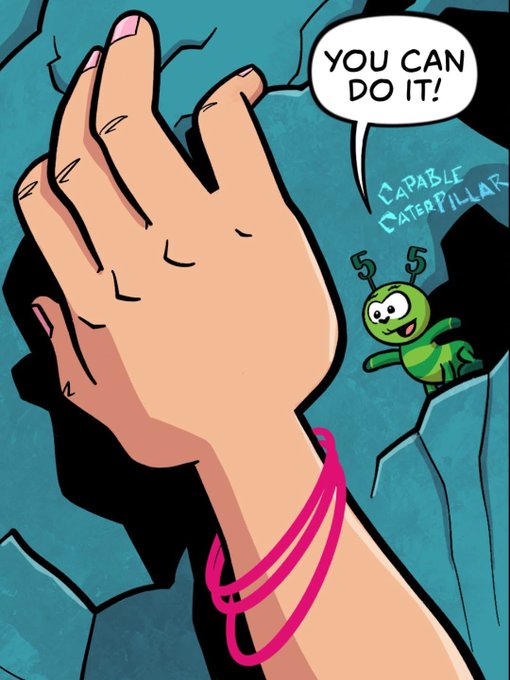 An illustrated comic panel shows a hand with pink bracelets pushing against a surface, with a small green caterpillar character cheering 'YOU CAN DO IT!' while labeled 'CAPABLE CATERPILLAR'.