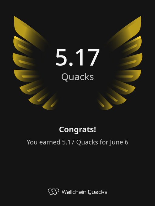 The image features a poster with an illustration of a bird's wing, which has gold and black colors. Below this bird-themed design, there is text that reads "Congratulations! You earned 5.17 Quacks for June 6". The poster also includes a logo for Wallchain Quacks, indicating the source or creator of the content.