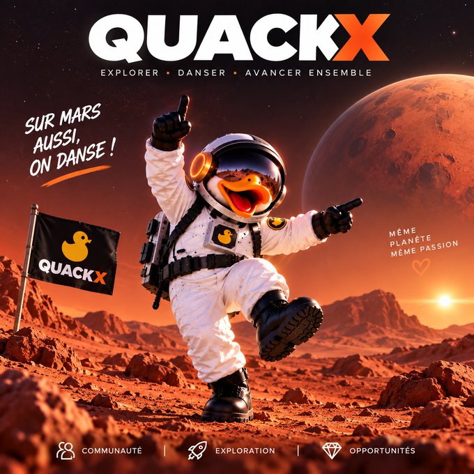 A promotional graphic for 'QUACKX' featuring a duck in an astronaut suit dancing on Mars, with the tagline 'SUR MARS AUSSI, ON DANSE!' and French text 'MÊME PLANÈTE MÊME PASSION'.