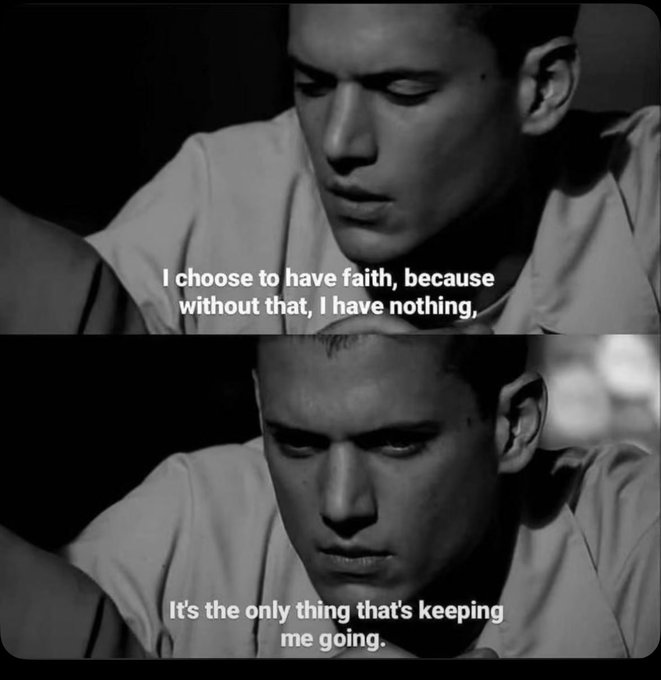 A black-and-white two-panel image featuring a man with subtitles that read, 'I choose to have faith, because without that, I have nothing,' and 'It's the only thing that's keeping me going.'