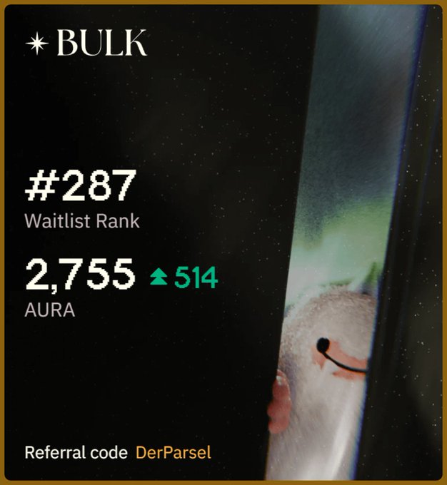 A screenshot displaying Bulk waitlist rank #287 with 2,755 AURA tokens (up 514), using referral code "DerParsel," reflecting the user's weekly accumulation update ahead of the upcoming mainnet launch.