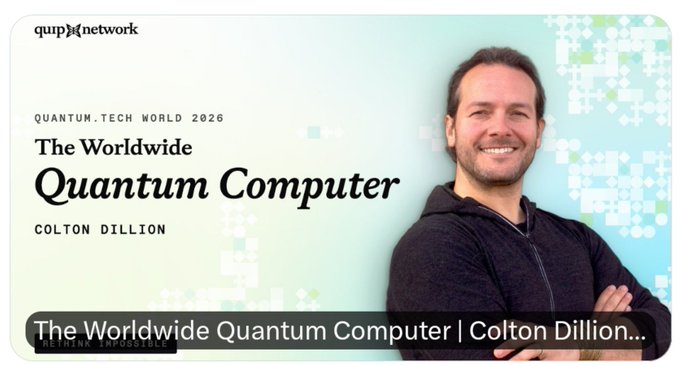 Thumbnail for a Quippa Network video titled 'The Worldwide Quantum Computer' featuring Colton Dillion at Quantum.Tech World 2026.