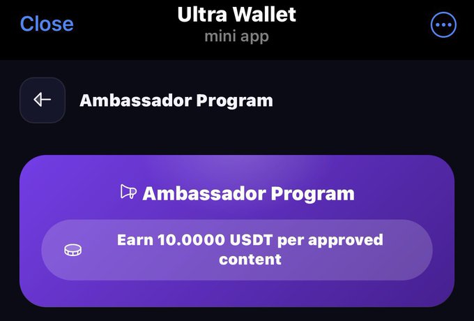 A screenshot of the Ultra Wallet mini app's Ambassador Program page, displayed on a dark background with purple accents, promoting a reward of 10.0000 USDT per approved content submission. The image visually supports the post by showing the official program interface where content creators can earn $10 USDT for approved posts promoting the wallet.