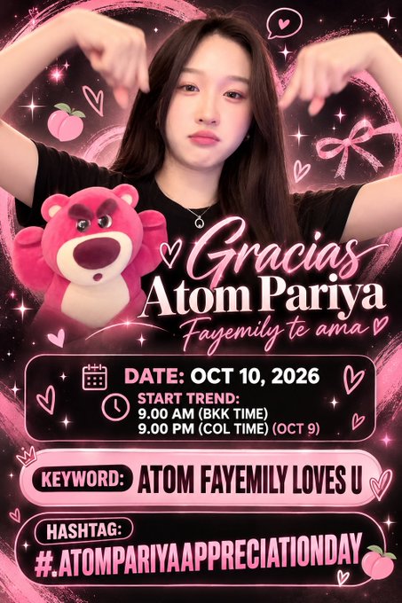This image is a fan appreciation announcement poster for Atom Pariya, featuring a young woman posing with heart gestures alongside a pink teddy bear against a starry pink background. The poster announces "Gracias Atom Pariya, Fayemily te ama" and details that the fan trend begins on Oct 10, 2026 at 9:00 AM (BKK Time) / 9:00 PM (COL Time, Oct 9), using the keyword "ATOM FAYEMILY LOVES U" and hashtag "#ATOMPARIYAAPPRECIATIONDAY" to celebrate Atom Pariya's role as the inspiration for the fan family over the past 8 months.