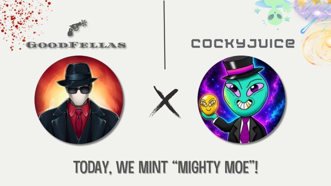 A promotional graphic for a 'Mighty Moe' NFT mint collaboration between GoodFellas and CockyJuice, featuring two character avatars and an X between them.