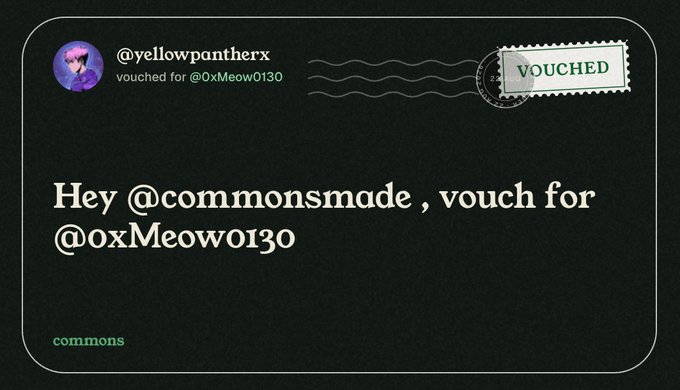 A dark-themed vouched message card from user @yellowpantherx asking @commonsmade to vouch for @oxMeowo130.