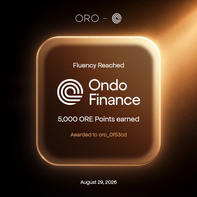 A digital badge from Ondo Finance displaying 'Fluency Reached' with 5,000 ORE Points earned, awarded to oro_0f53cd on August 29, 2026.