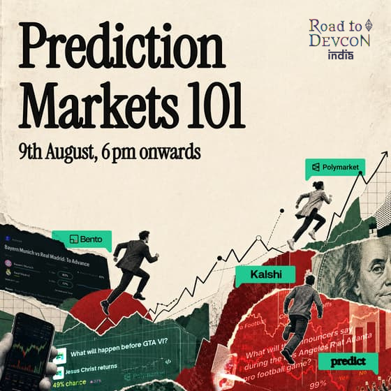 Promotional poster for "Prediction Markets 101" — a Road to Devcon India event on 9th August from 6pm onwards, featuring brands like Polymarket, Kalshi, Bento, and Predict amid collage imagery of rising charts, climbing figures, and U.S. currency, tying into the post's invitation to learn how prediction markets reshape perceptions of DeFi, world news, and public sentiment.