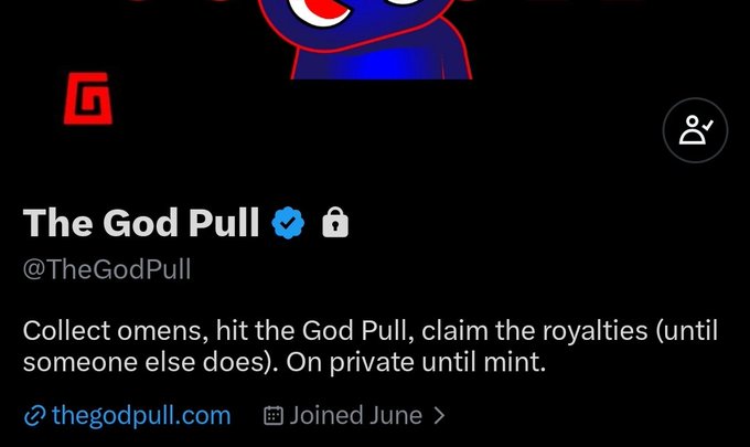 A Twitter/X profile for 'The God Pull' (@TheGodPull) with bio text 'Collect omens, hit the God Pull, claim the royalties (until someone else does). On private until mint.' linking to thegodpull.com, joined June.