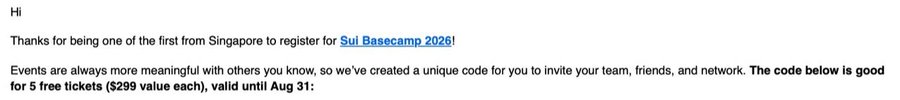 Email referencing a 'Sui Basecamp 2026' event registration from Singapore, offering a referral code valid for 5 free tickets worth $299 each until Aug 31.