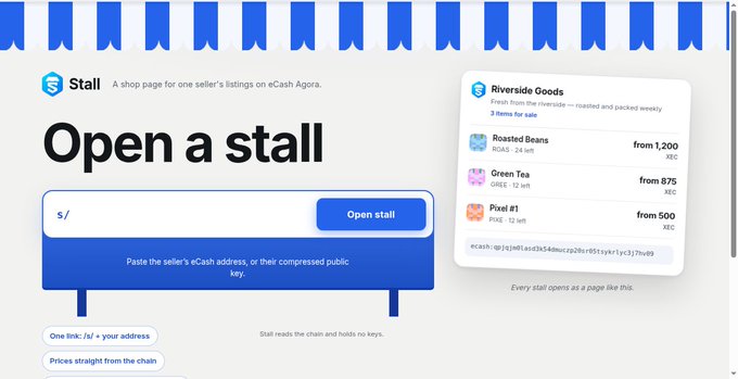 A webpage for "Stall" - a marketplace on eCash Agora featuring products like Riverside Goods, Roasted Beans, Green Tea, and Pixel #1 with prices listed in XEC cryptocurrency.
