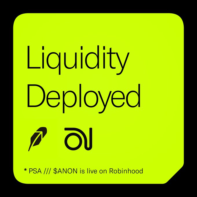Bright yellow-green square graphic with black text stating 'Liquidity Deployed' along with feather and chain icons, and a note 'PSA /// $ANON is live on Robinhood'.