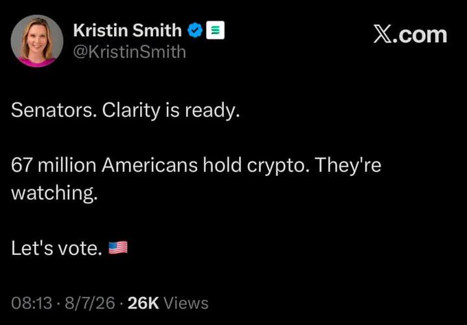 A tweet from Kristin Smith (@KristinSmith) addresses U.S. Senators with the message "Clarity is ready," noting that "67 million Americans hold crypto. They're watching. Let's vote." with a U.S. flag emoji. The post is urging lawmakers to vote on the CLARITY Act, a piece of crypto market structure legislation, directly connecting to the accompanying caption's reference to the upcoming CLARITY Act vote.